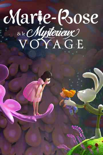 Marie-Rose and the Mysterious Journey Poster