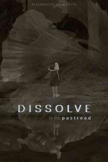 Dissolve to the Pastroad Poster