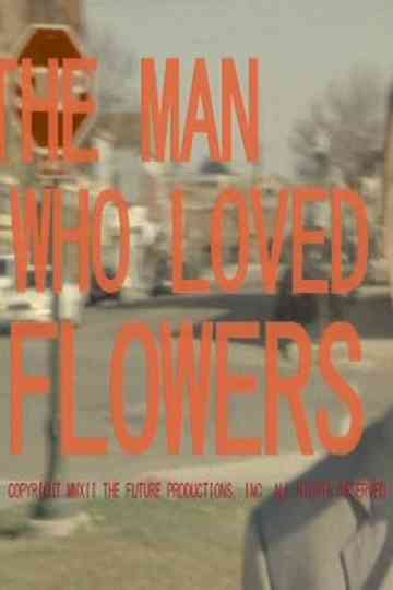 The Man Who Loved Flowers Poster