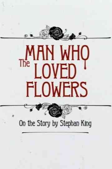 The Man Who Loved Flowers Poster
