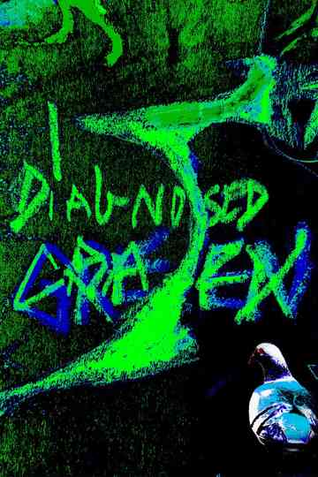 Diagnosed Green Poster