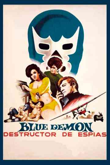 Blue Demon Destructor of Spies Poster