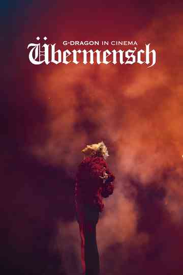 G-DRAGON IN CINEMA [Übermensch] Poster