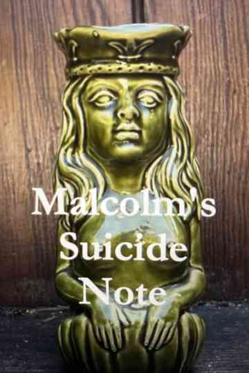 Malcolm's Suicide Note Poster