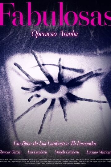 Fabulosas – Operação Aranha