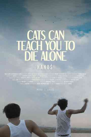 Cats Can Teach You To Die Alone Poster