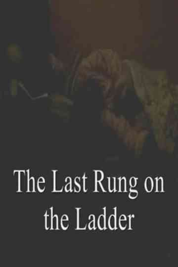 The Last Rung on the Ladder Poster