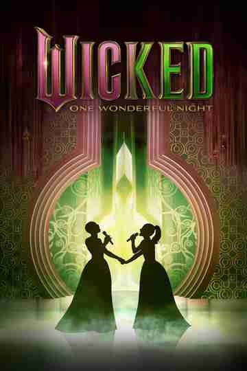 Wicked: One Wonderful Night Poster