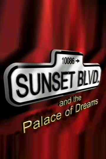 Sunset Boulevard and the Palace of Dreams Poster