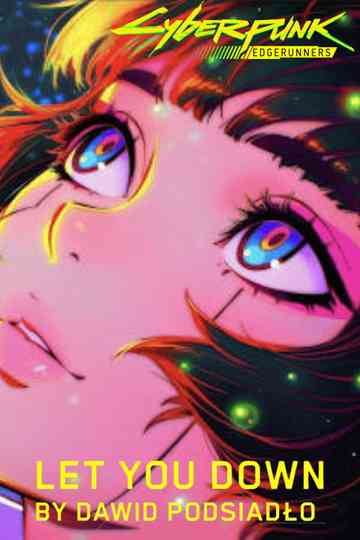 Cyberpunk: Edgerunners — Let You Down Poster