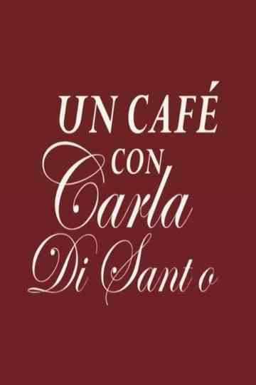Un Café Con Carla Di Santo Poster
