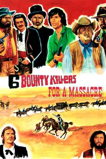 Six Bounty Killers for a Massacre Poster