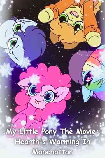 My Little Pony The Movie: Hearth's Warming In Manehattan Poster