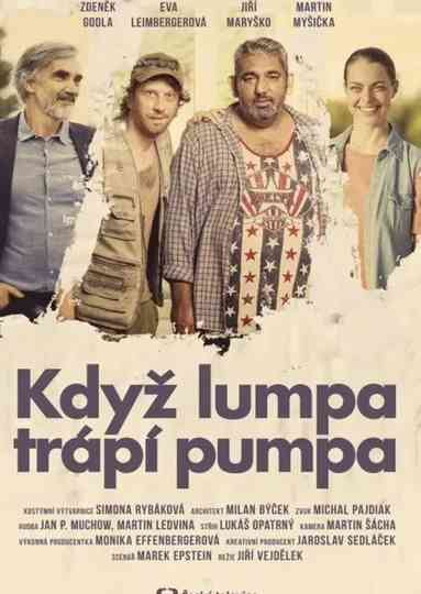 Když lumpa trápí pumpa Poster