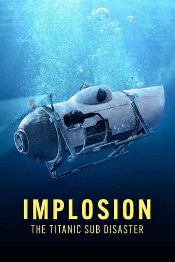 Implosion: The Titanic Sub Disaster