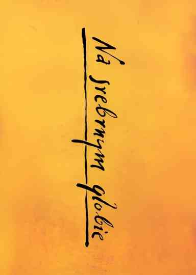 Short Life, Long Death: The Making and Un-Making of On The Silver Globe Poster