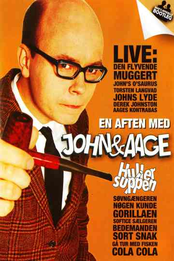 John & Aage: Huller i Suppen poster