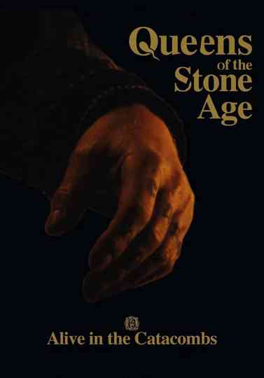 Queens of the Stone Age: Alive in the Catacombs