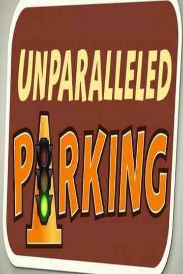 Unparalleled Parking Poster
