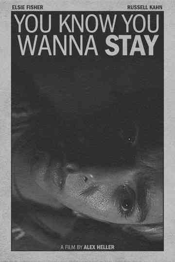 You Know You Wanna Stay Poster