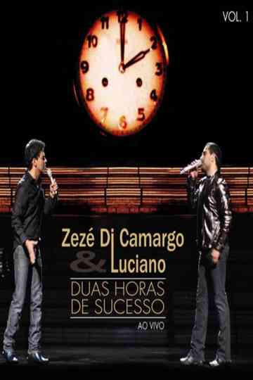 Zezé Di Camargo & Luciano - Duas Horas de Sucesso Poster