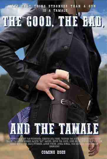 The Good, The Bad, and The Tamale Poster