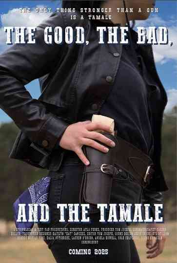The Good, The Bad, and The Tamale Poster