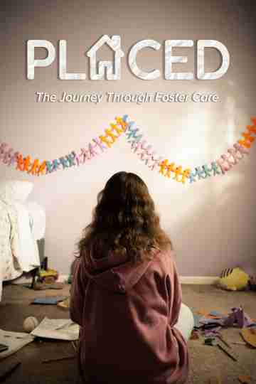 Placed - The Journey Through Foster Care Poster