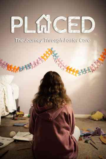 Placed - The Journey Through Foster Care Poster