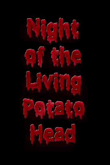 Night of the Living Potato Head poster