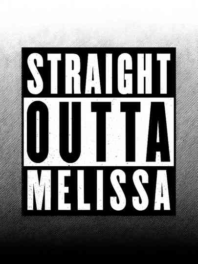 Straight Outta Melissa Poster