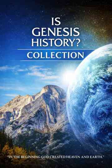 Is Genesis History? Collection Poster
