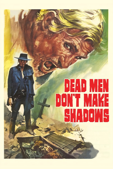 Dead Men Dont Make Shadows