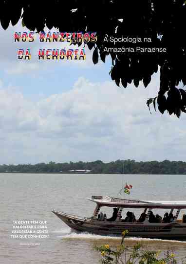 Nos banzeiros da Memória: A sociologia na  Amazônia Paraense Poster