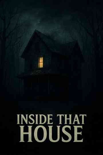 Inside That House Poster