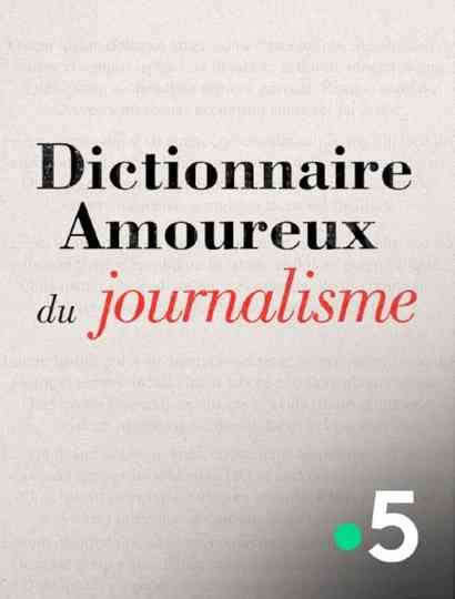 Dictionnaire amoureux du journalisme Poster