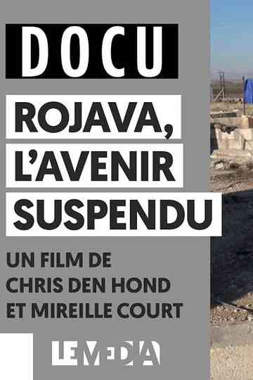 Rojava, l'avenir suspendu Poster