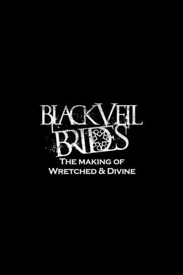 Black Veil Brides in the Studio: The Making of Wretched and Divine Poster