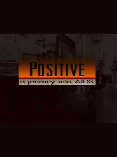 Positive: A Journey Into AIDS Poster