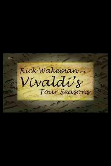 Rick Wakeman on Vivaldi's Four Seasons Poster