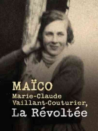 Maïco : Marie-Claude Vaillant-Couturier, la révoltée Poster