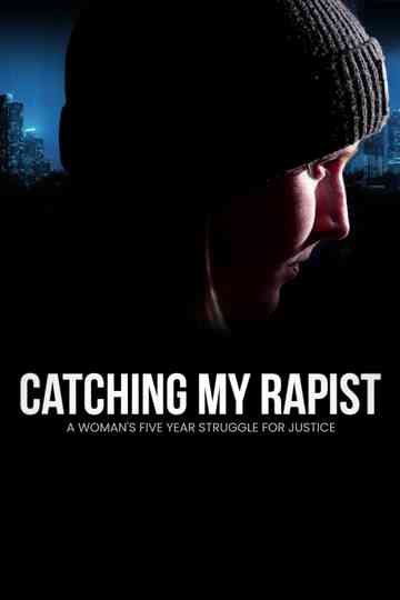 Catching My Rapist Poster