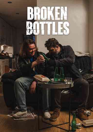 Broken Bottles Poster