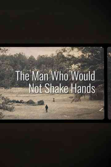 The Man Who Would Not Shake Hands Poster