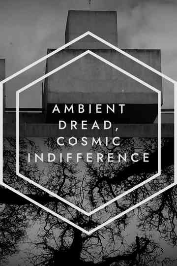 Ambient Dread, Cosmic Indifference Poster