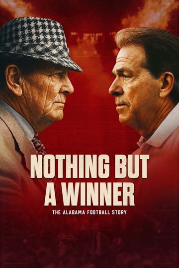 Nothing But a Winner: The Alabama Football Story