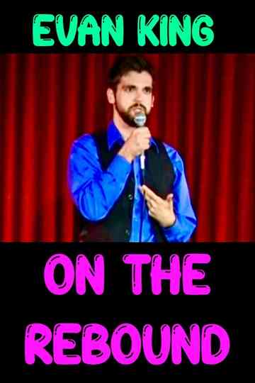 Evan King: On the Rebound Poster