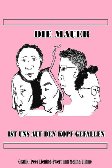 The Wall Fell on Our Heads