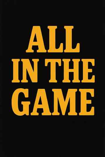 All in the Game Poster