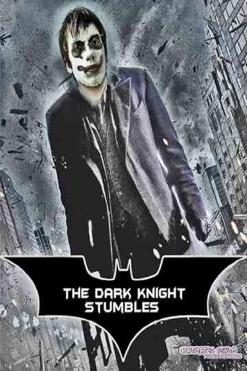 The Dark Knight Stumbles Poster